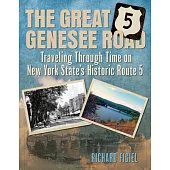 The Great Genesee Road: The History and Evolution of New York State’s Route 5