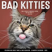 Bad Kitties 2025 12 X 12 Wall Calendar