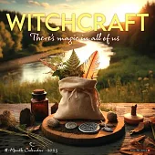 Witchcraft-There’s Magic in All of Us 2025 12 X 12 Wall Calendar