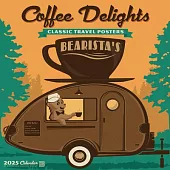 Coffee Delights 2025 12 X 12 Wall Calendar