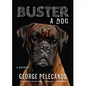 Buster: A Dog