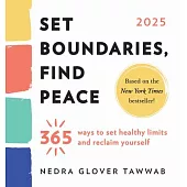 2025 Set Boundaries, Find Peace Boxed Calendar: 365 Ways to Set Healthy Limits and Reclaim Yourself