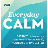 2025 Everyday Calm Boxed Calendar: 365 Days of Inspiration and Mindfulness to Reset, Refresh, and Live Better