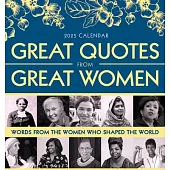 2025 Great Quotes from Great Women Boxed Calendar: Words from the Women Who Shaped the World