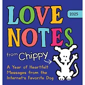 2025 Love Notes from Chippy Boxed Calendar: A Year of Heartfelt Messages from the Internet’s Favorite Dog
