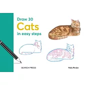 Draw 30: Cats: In Easy Steps