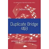 Duplicate Bridge 403: Defending Second-seat Interference