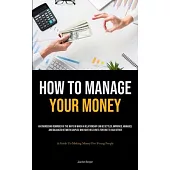 How To Manage Your Money: An Engrossing Reminder Of The Ways In Which A Relationship Can Be Settled, Improved, Managed, And Balanced Between Cou