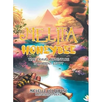 Melita Honeybee: Time Travel Adventure in Ancient Egypt