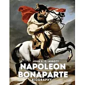 Napoleon Bonaparte: Biography