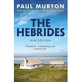 The Hebrides: From the Presenter of BBC Tv’s Grand Tours of the Scottish Islands
