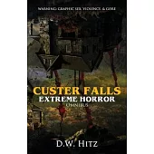 Custer Falls Extreme Horror Omnibus