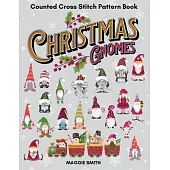 Christmas Gnomes: Counted Cross Stitch Pattern Book