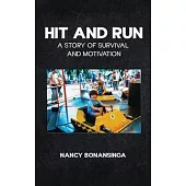 Hit and Run: A Story of Survival and Motivation