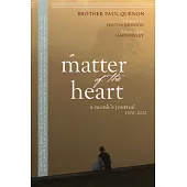 A Matter of the Heart: A Monk’s Journal