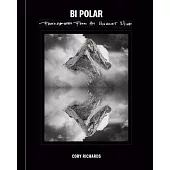 Bi-Polar: Photographs from an Unquiet Mind