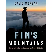 Fin’s Mountains: Climbing the Seven Summits for Type 1 Diabetes