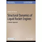 Structural Dynamics of Liquid Rocket Engines: A Holistic Approach