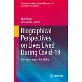 Biographical Perspectives on Lives Lived During Covid-19: Narratives Across the Globe