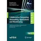 Collaborative Computing: Networking, Applications and Worksharing: 19th Eai International Conference, Collaboratecom 2023, Corfu Island, Greece, Octob