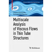 Multiscale Analysis of Viscous Flows in Thin Tube Structures