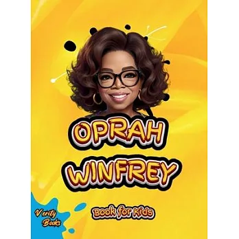 Oprah Winfrey Book for Kids: The biography of the richest black woman and legendary TV host for children, colored pages
