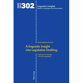 A Linguistic Insight Into Legislative Drafting: Tradition and Change in the UK Legislation