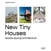 New Tiny Houses: Space-Saving Architecture