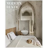 Modern Rustic: Contemporary Variations on a Timeless Style