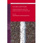 Global Rupture: Neoliberal Capitalism and the Rise of Informal Labour in the Global South