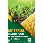 Bacterial Diseases of Plants and their Management