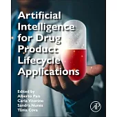 Artificial Intelligence for Drug Product Lifecycle Applications