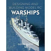 Designing and Building Model Rc Warships