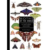 Moths of the World: A Natural History