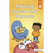 Training Squish and Squeeze