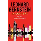 Leonard Bernstein in Context