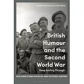 British Humour and the Second World War: ’Keep Smiling Through’