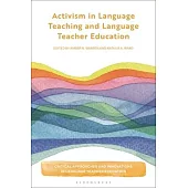 Activism in Language Teaching and Language Teacher Education