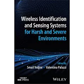 Wireless Identification and Sensing Systems for Harsh and Severe Environments