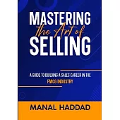 Mastering the Art of Selling: A Guide to Building a Sales Career in the FMCG Industry
