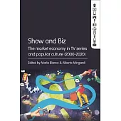 Show and Biz: The Market Economy in TV Series and Popular Culture (2000-2020)