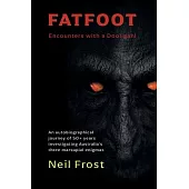 Fatfoot: Encounters with a Dooligahl