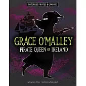 Grace O’Malley, Pirate Queen of Ireland