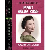 The Untold Story of Mary Golda Ross: Pioneering Space Engineer