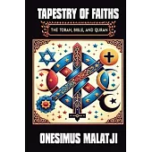 Tapestry of Faiths: The Torah, Bible, and Quran