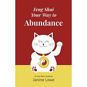 Feng Shui Your Way to Abundance