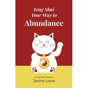 Feng Shui Your Way to Abundance