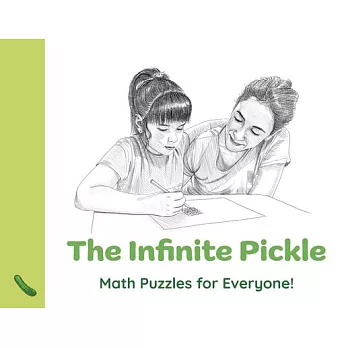 The Infinite Pickle: Math Puzzles for Everyone!
