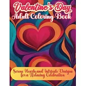 Valentine’s Day Adult Book: Serene Hearts and Intricate Designs for a Relaxing Celebration