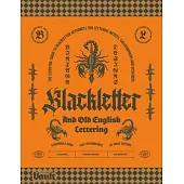 Blackletter and Old English Lettering Reference Book